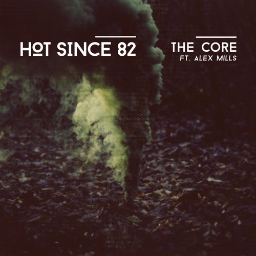 The Core (feat. Alex Mills)