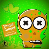 Tingel Tangel, Vol. 14 - Tech House Session